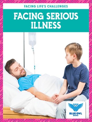 cover image of Facing Serious Illness